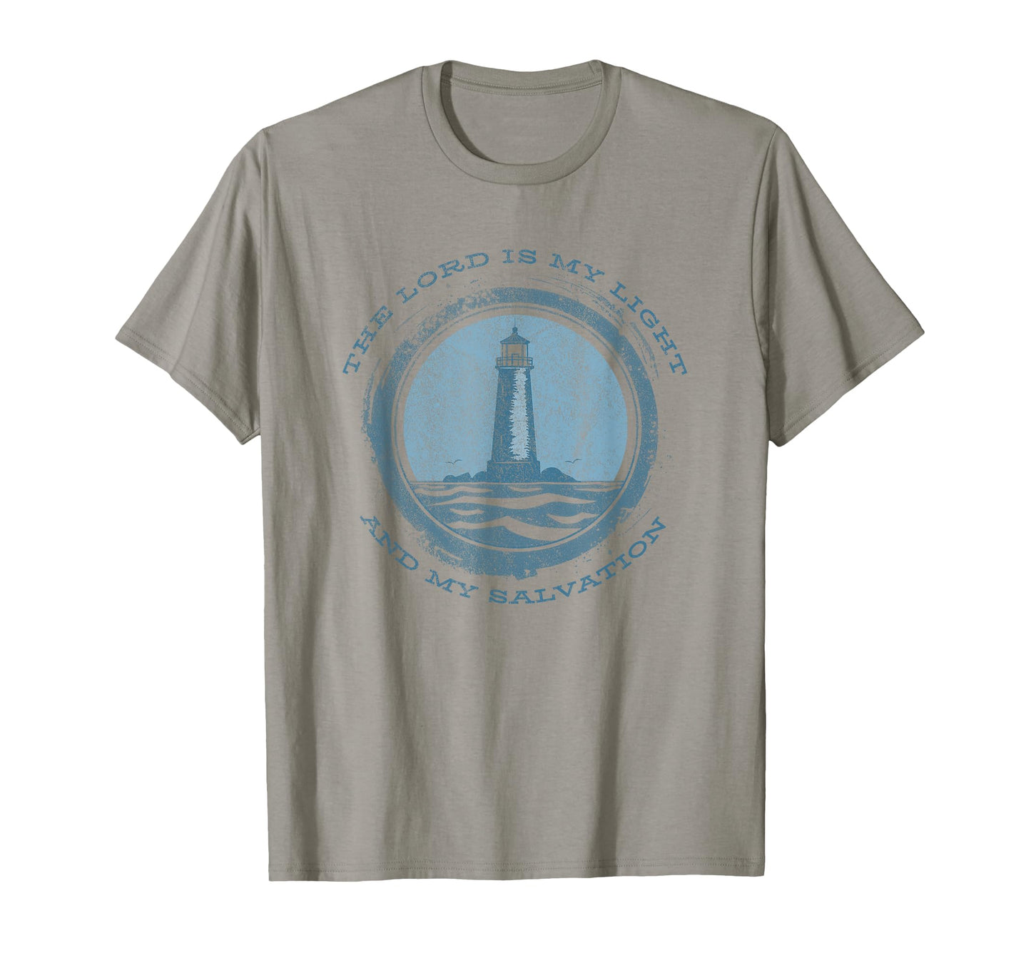 The Lord Is My Light and Salvation Psalm 27:1 Lighthouse T-Shirt