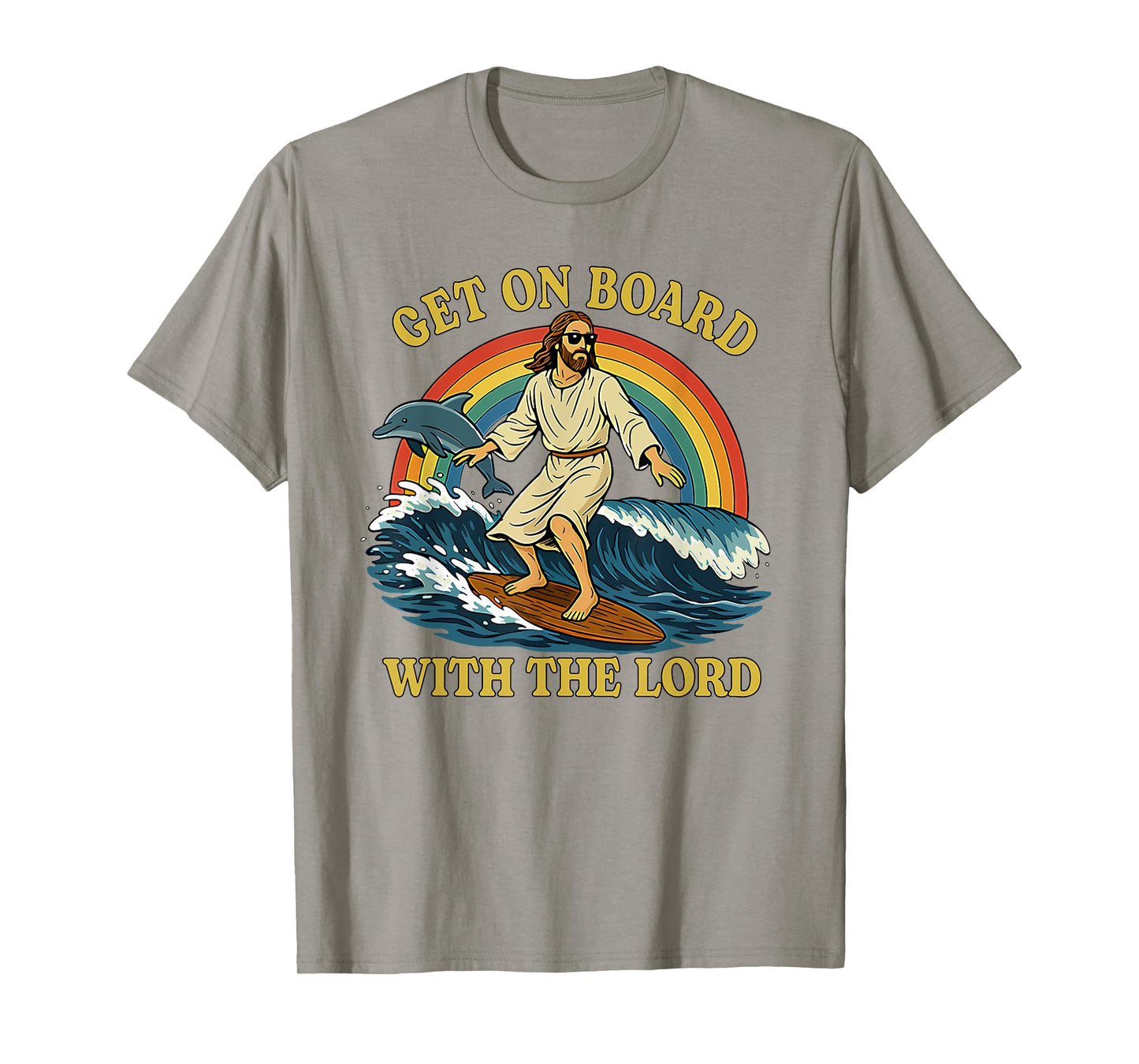 Jesus Get On Board With The Lord Dolphin Surf T-Shirt