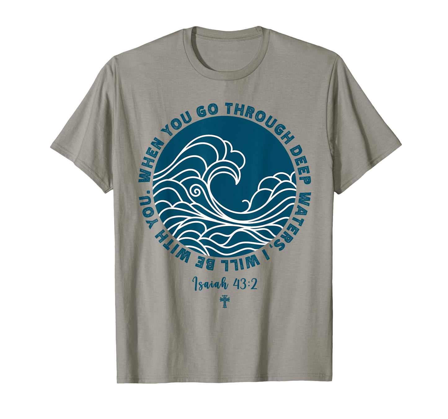 Isaiah 43:2 Christian Scripture Jesus Isaiah Ocean Waves T-Shirt