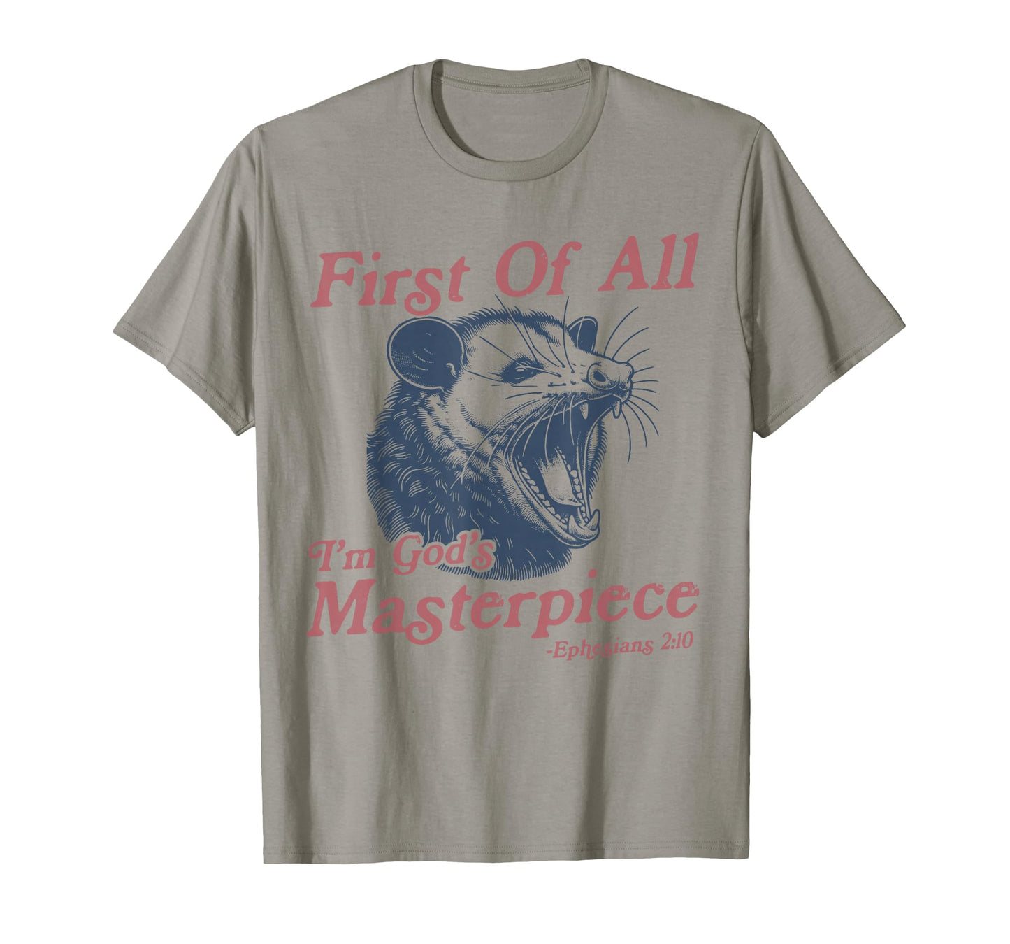 Funny Opossum Possum First Of All I'm God's Masterpiece T-Shirt