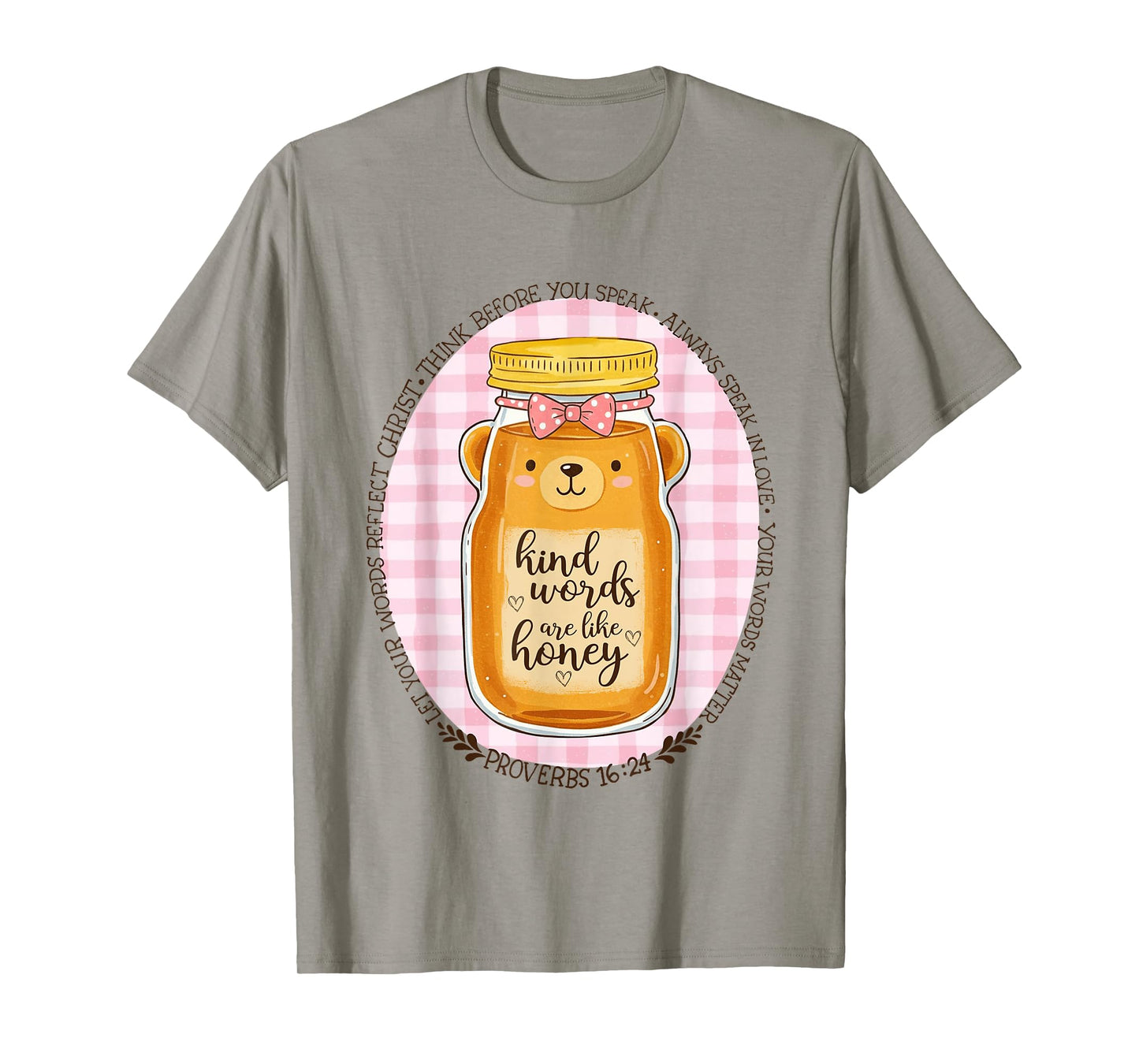 Kind Words Are Like Honey Bible Verse Scripture Christian T-Shirt