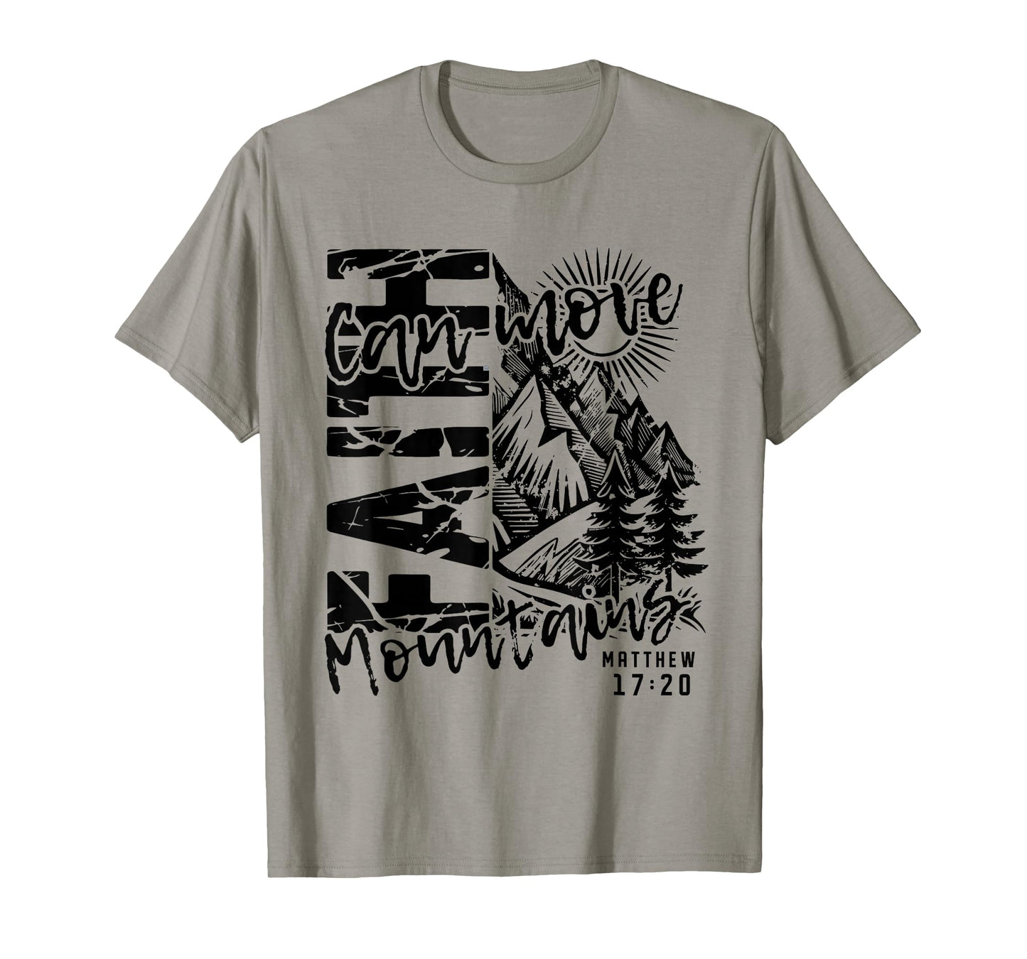 Faith Can Move Mountains Religious Christian Camping T-Shirt