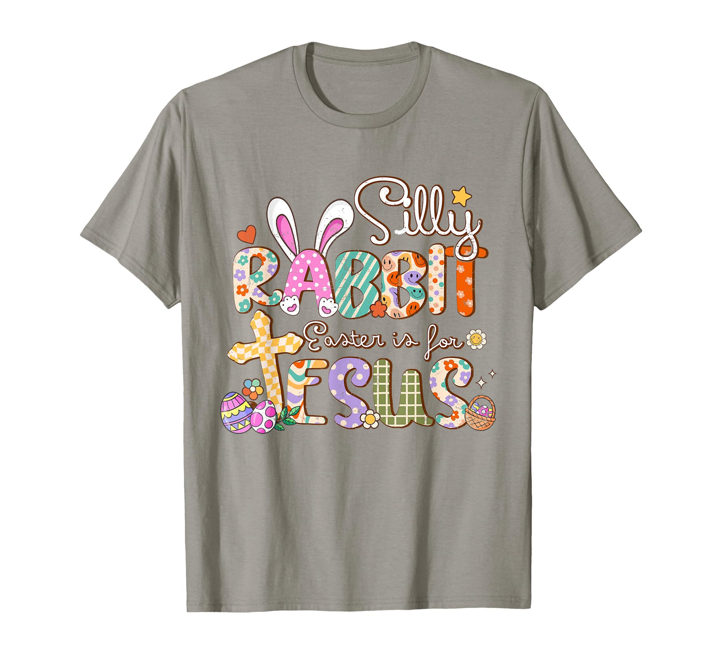 Silly Rabbit Easter Is For Jesus Cute Bunny Christian Faith T-Shirt