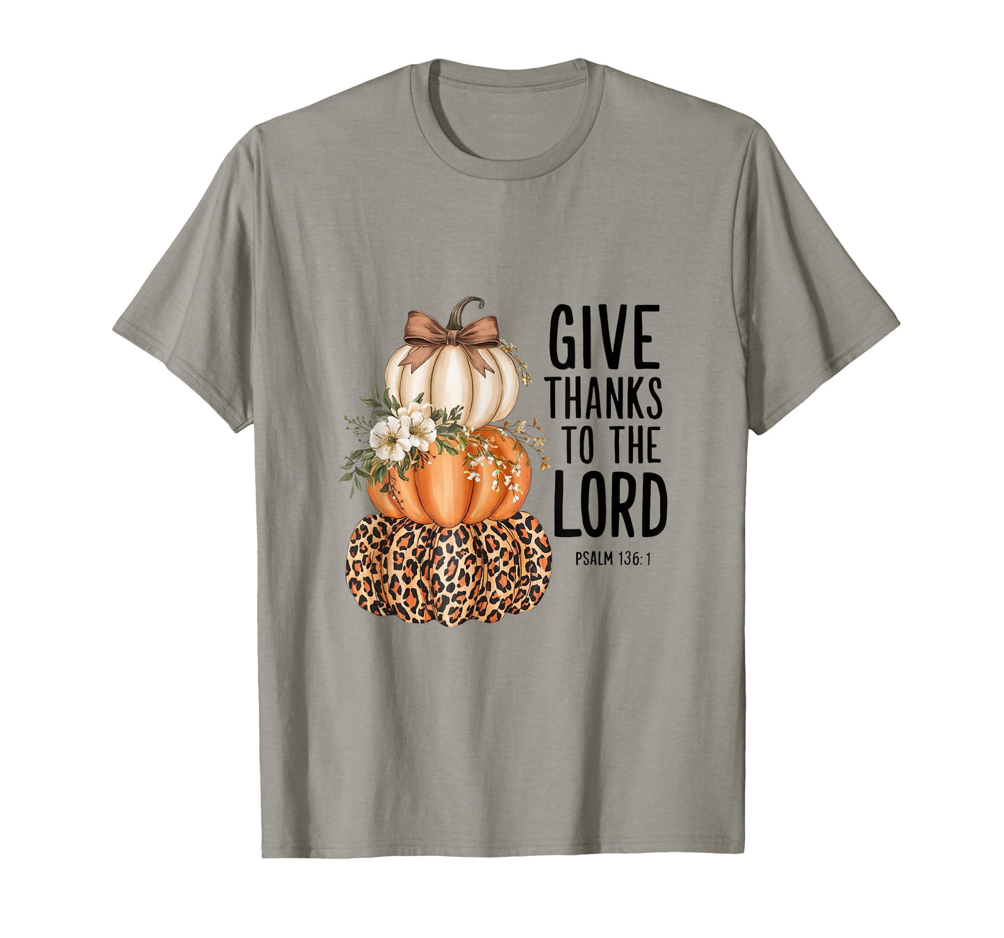 Give Thanks to The Lord Christian Pumkins Thanksgiving Women T-Shirt