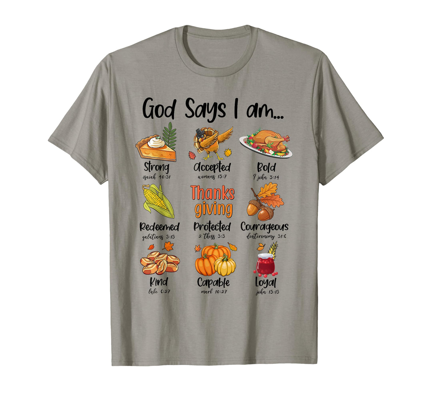 God Says I am Thanksgiving Dinner Bible Verse T-Shirt