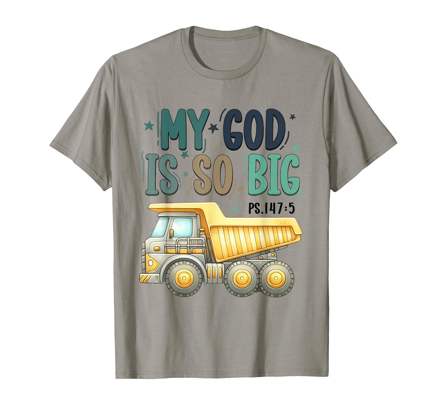 My God is So Big Christian Toddler Excavator Truck T-Shirt