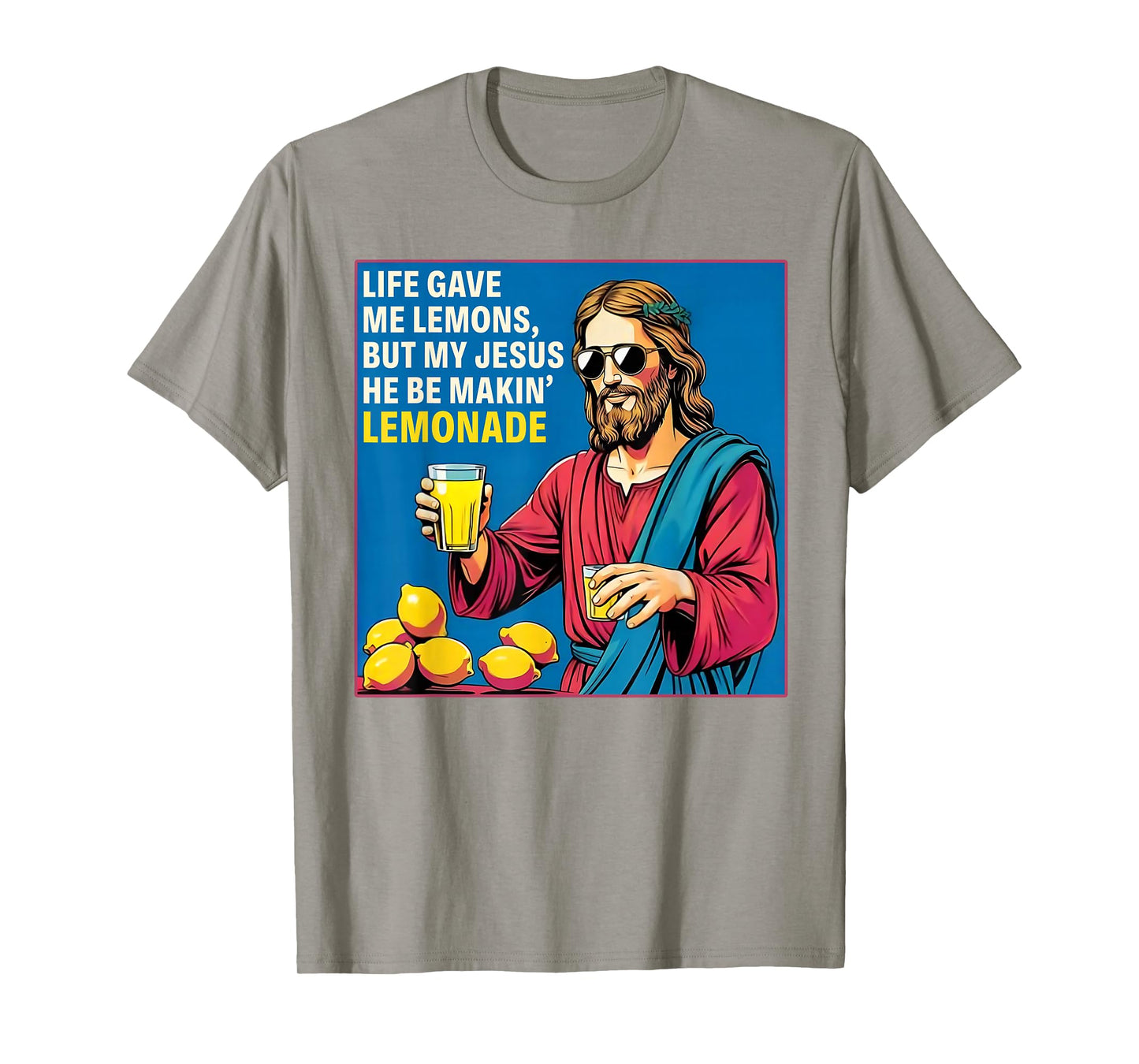 But My Jesus He Be Makin' Lemonade Christian God Faith Women T-Shirt
