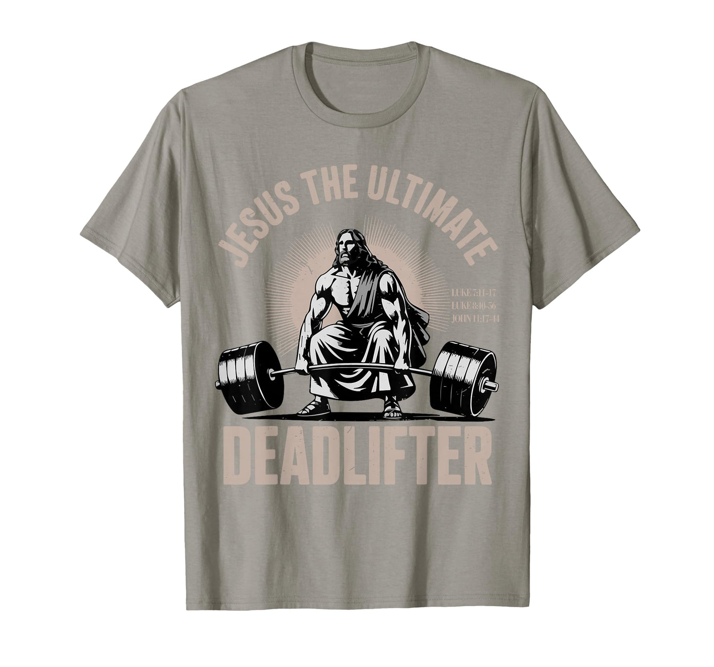 Jesus The Ultimate Deadlifter Funny Christian Workout Gym T-Shirt