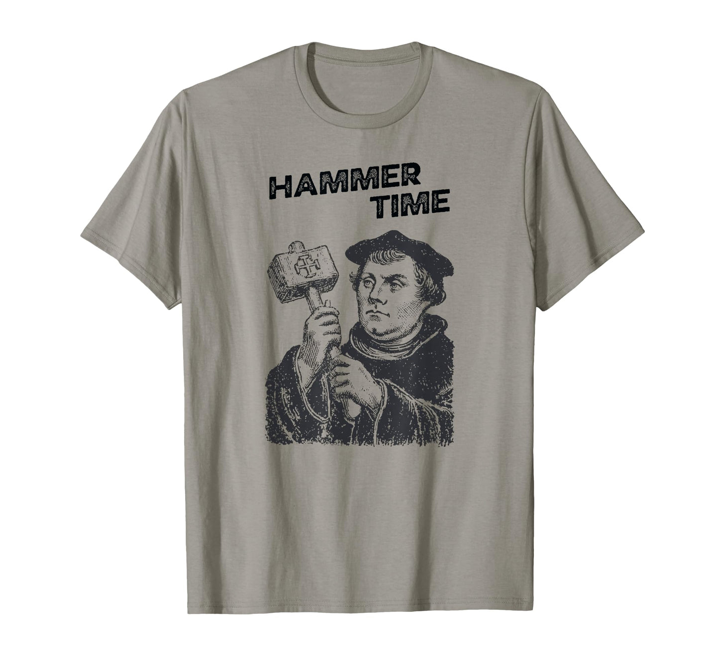 Funny Martin Luther Hammer Time Nailed It Reformation T-Shirt