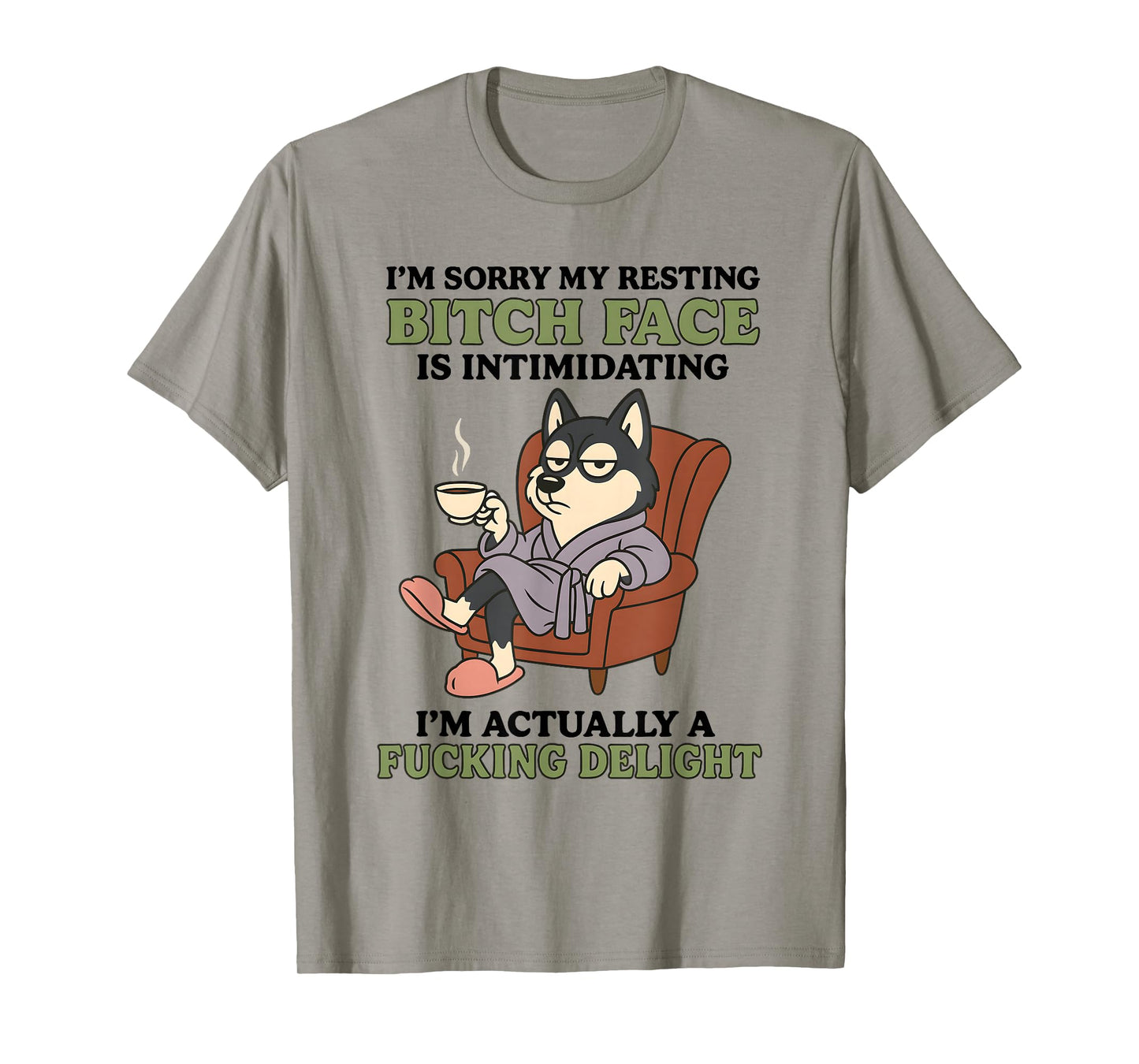 Husky Dog I'm Sorry My Resting Bitch Face is Intimidating T-Shirt