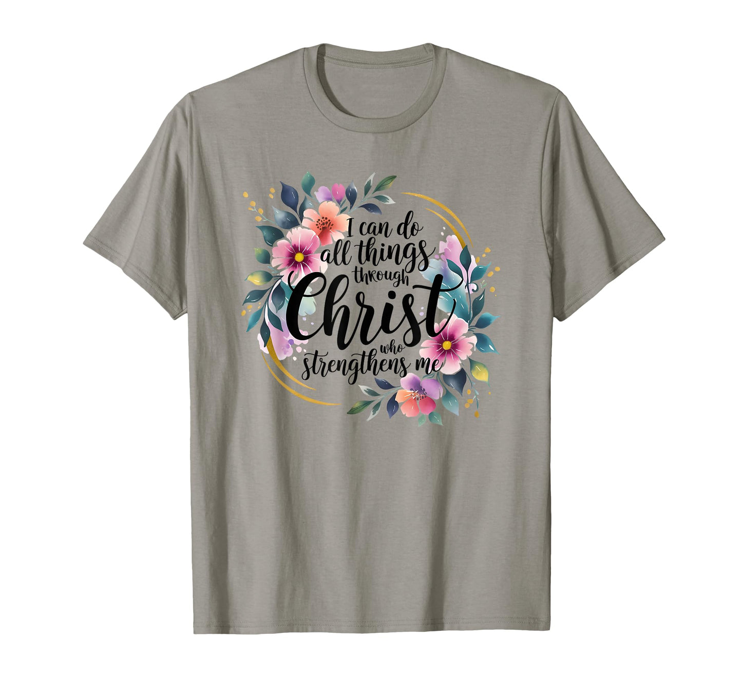 I Can Do All Things Through Christ T-Shirt