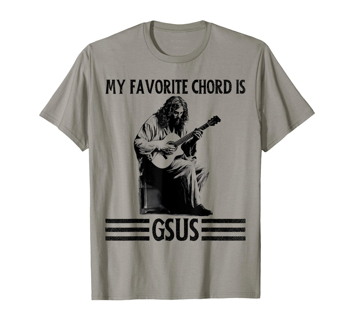 My Favorite Chord is GSUS Jesus Playing Guitar Funny Guitar T-Shirt