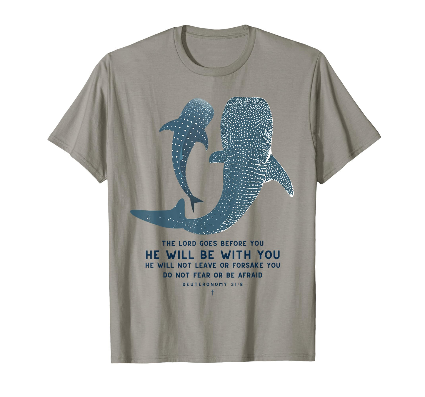 Deuteronomy 31:8 Whale Shark Christian Faith Pun Ocean T-Shirt