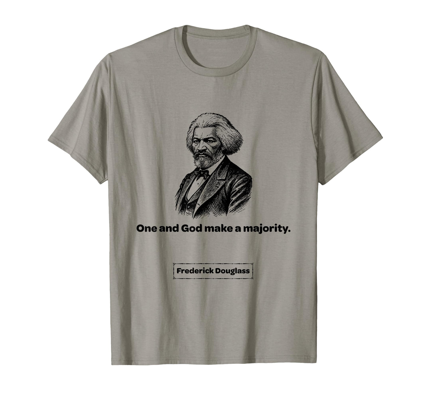 Frederick Douglass One and God Make a Majority T-Shirt