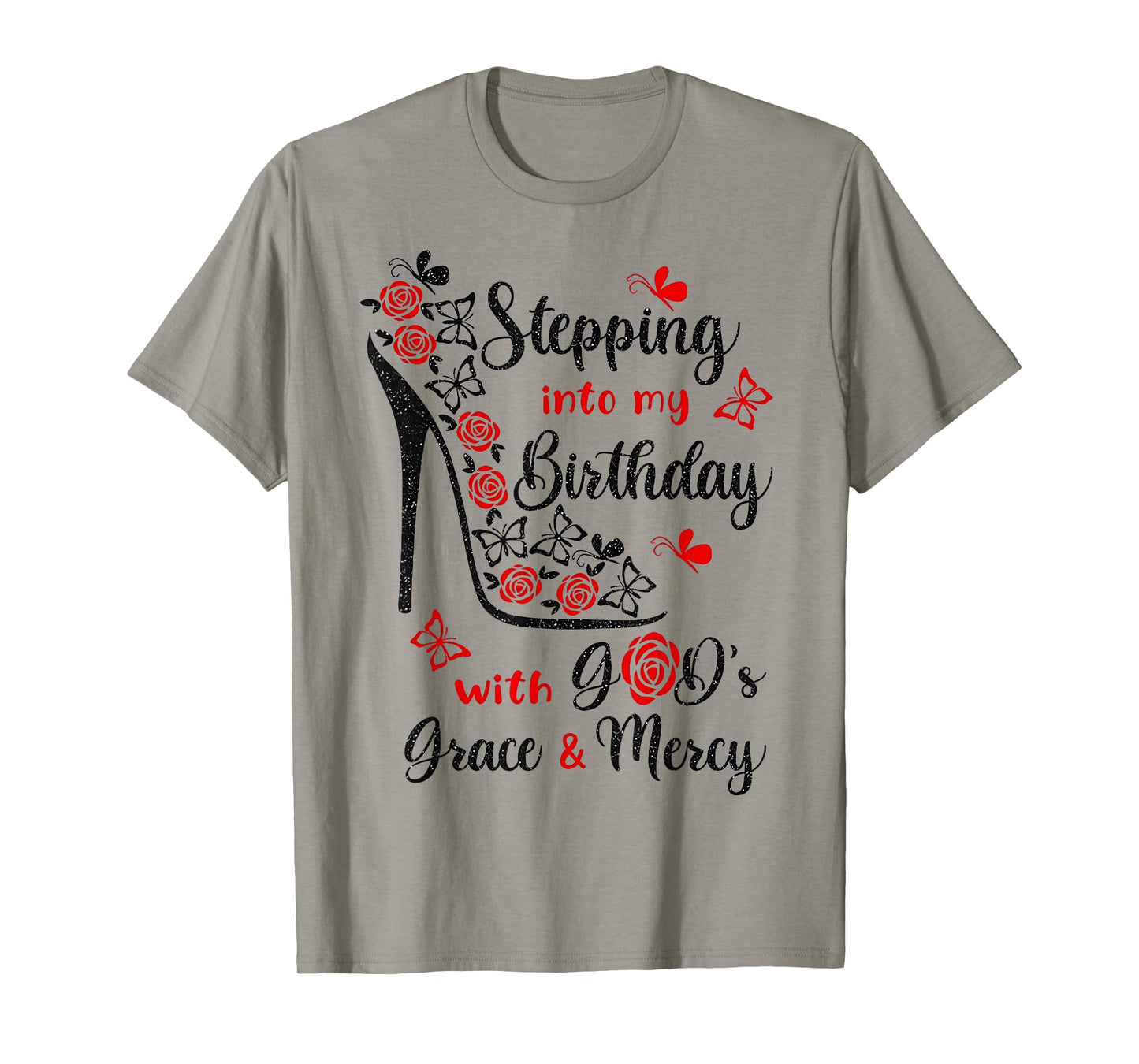 Stepping in My Birthday with God's Grace and Mercy T-Shirt