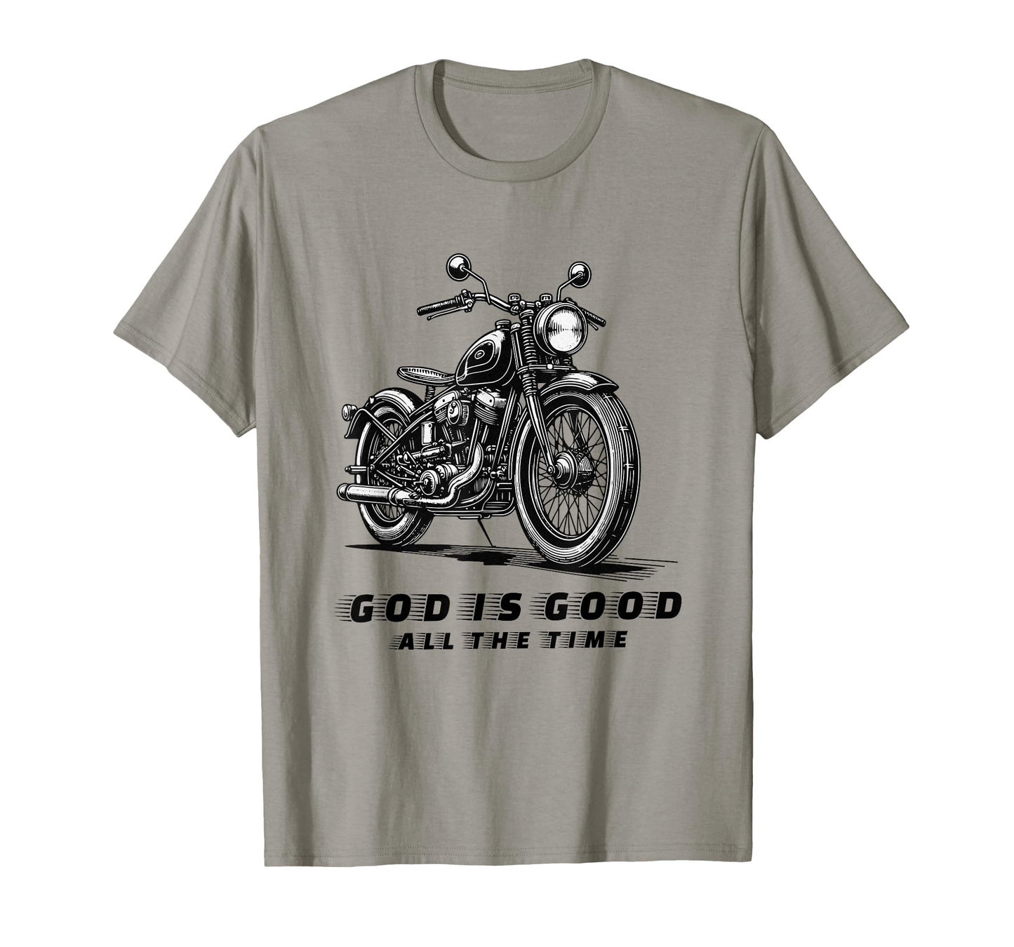 God is Good All The Time Faith Christian Motorcycle Biker T-Shirt