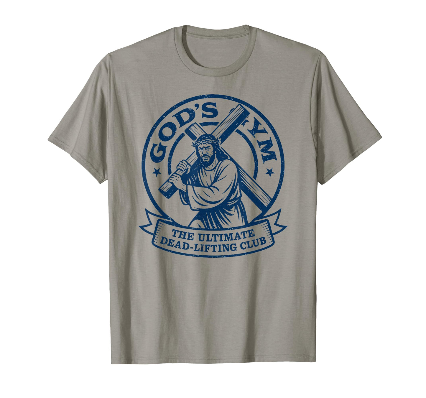 Gods Gym Ultimate Dead-Lifting Club, Easter Jesus Fitness T-Shirt