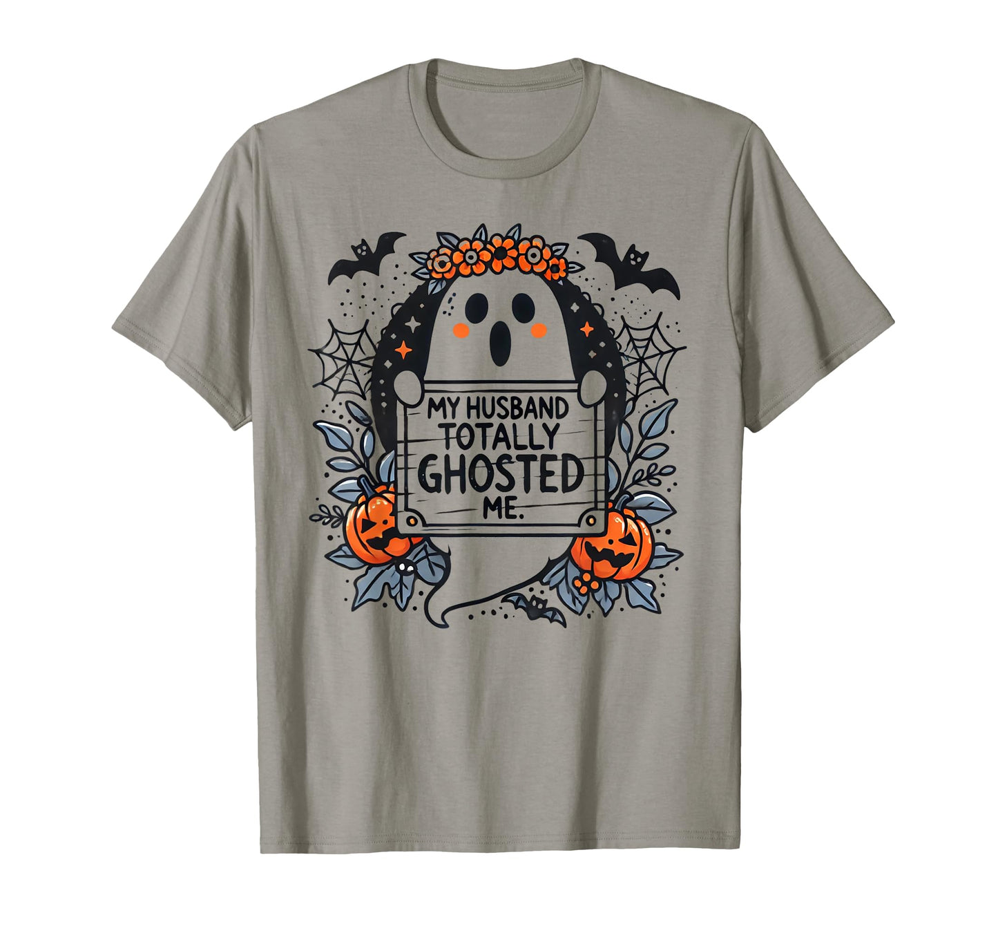 My Husband Totally Ghosted Me Ghost Shirt Women T-Shirt