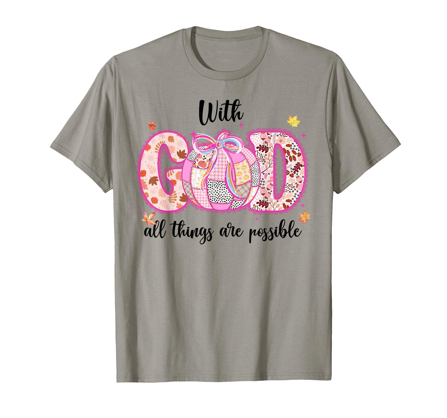 with God All Things are Possible Fall Pumpkin Spice Women T-Shirt