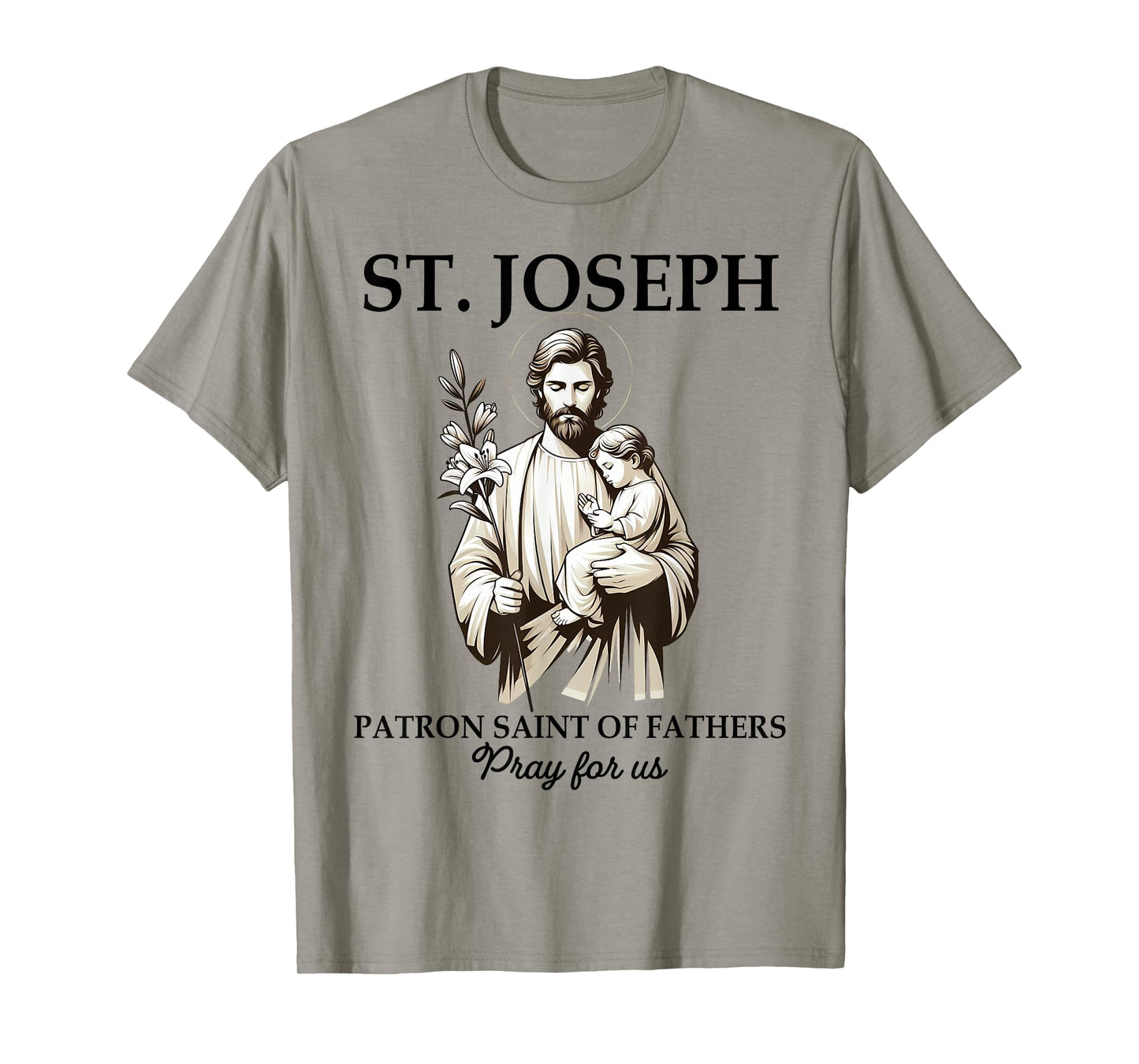 Catholic St. Joseph Patron Saint Of Fathers Pray For Us T-Shirt