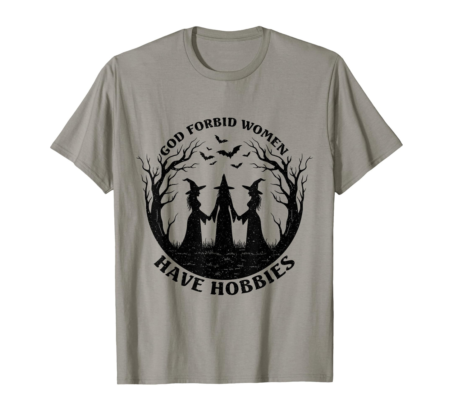 God Forbid Women Have Hobbies Funny Witchy Feminist T-Shirt