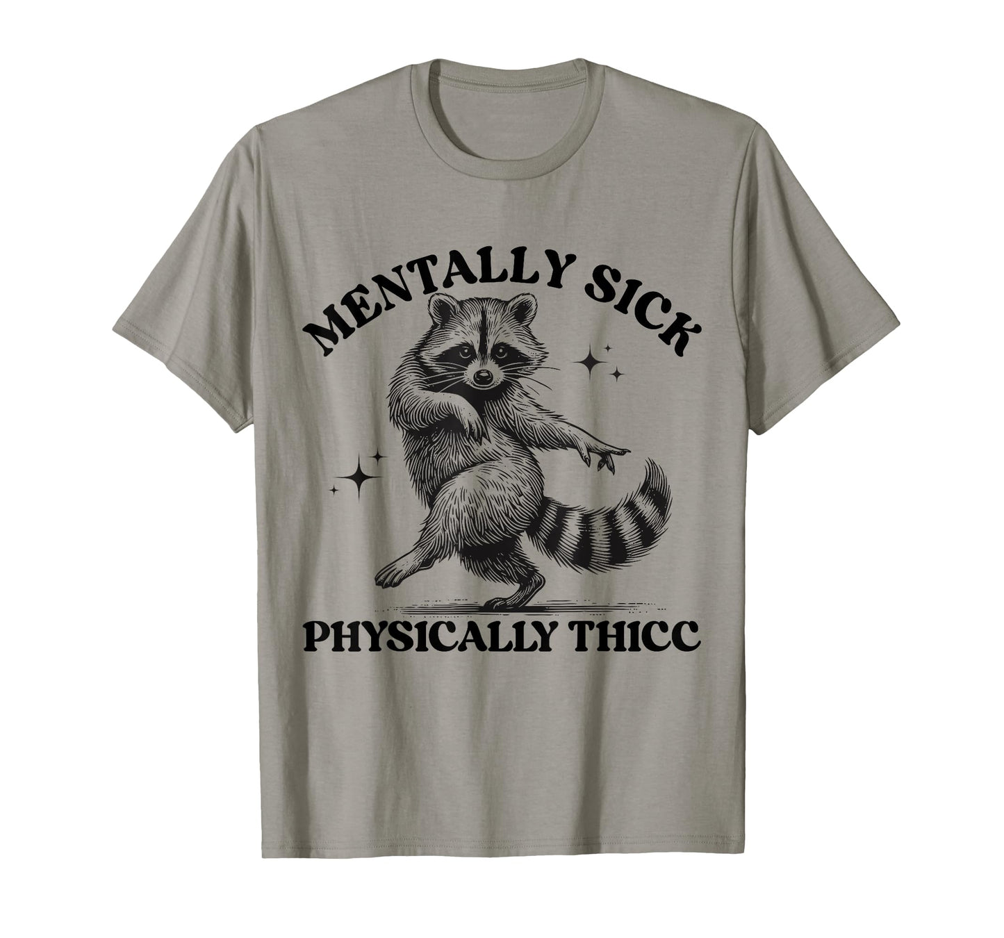 Funny Retro Mentally Sick But Physically Thicc Mentally Sick T-Shirt