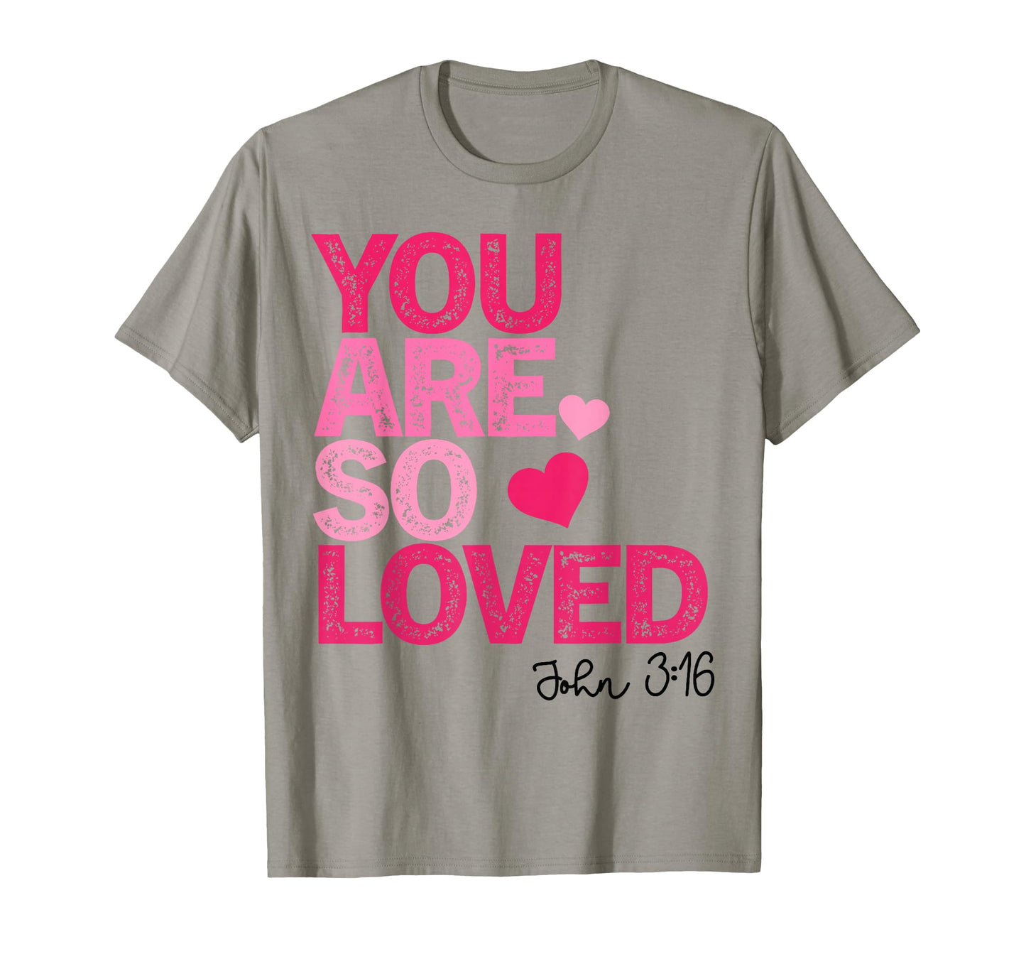 You Are So Loved Christian Valentine Faith God Religious T-Shirt
