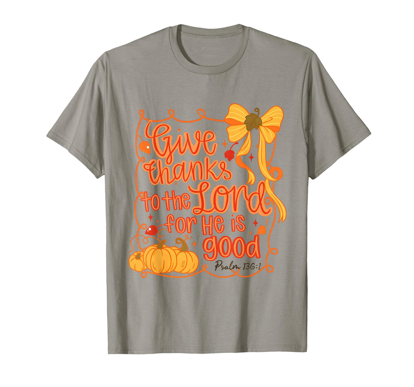Pumpkin Coquette Give Thanks to The Lord for He is Good T-Shirt