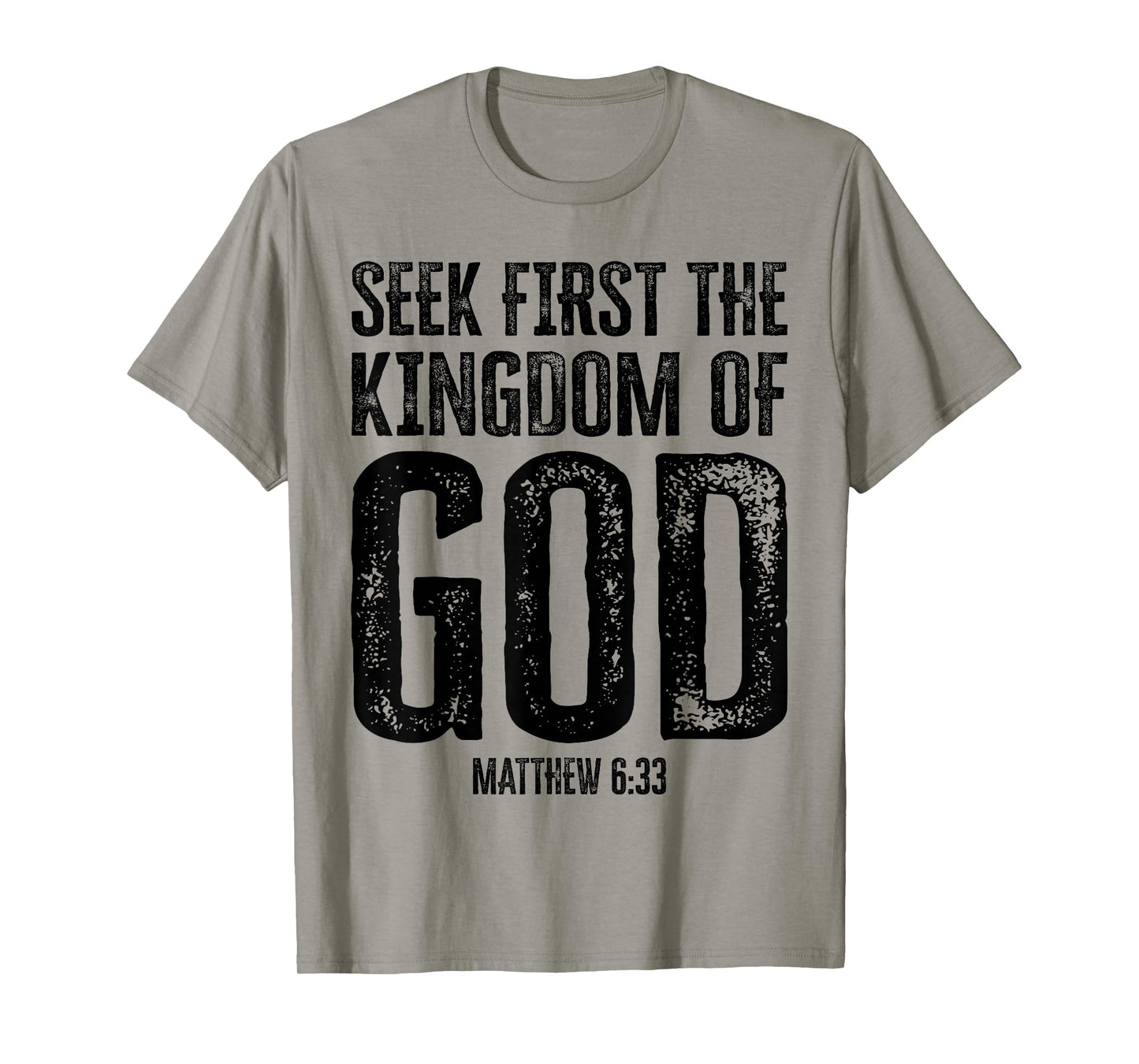 Bible Verse Seek First The Kingdom of GOD Christian T-Shirt