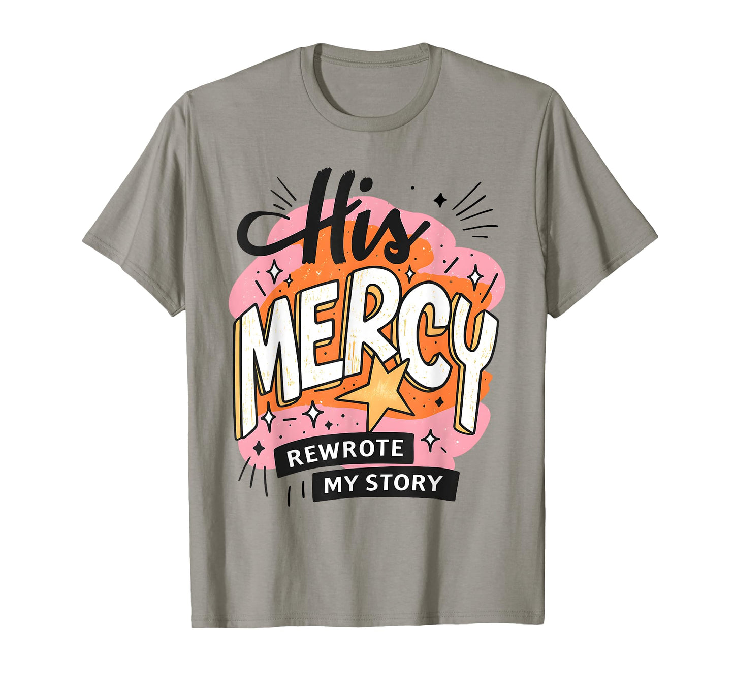 His Mercy Rewrote My Story Christian Faith Art T-Shirt
