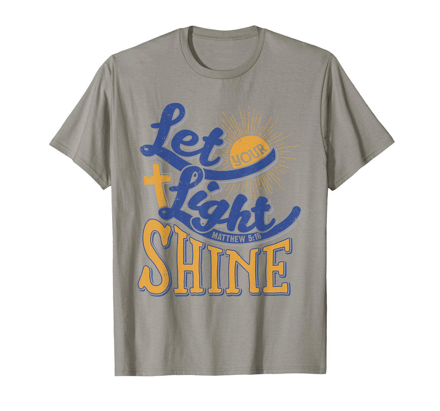 Let your light Shine Christian Bible Scripture T-Shirt