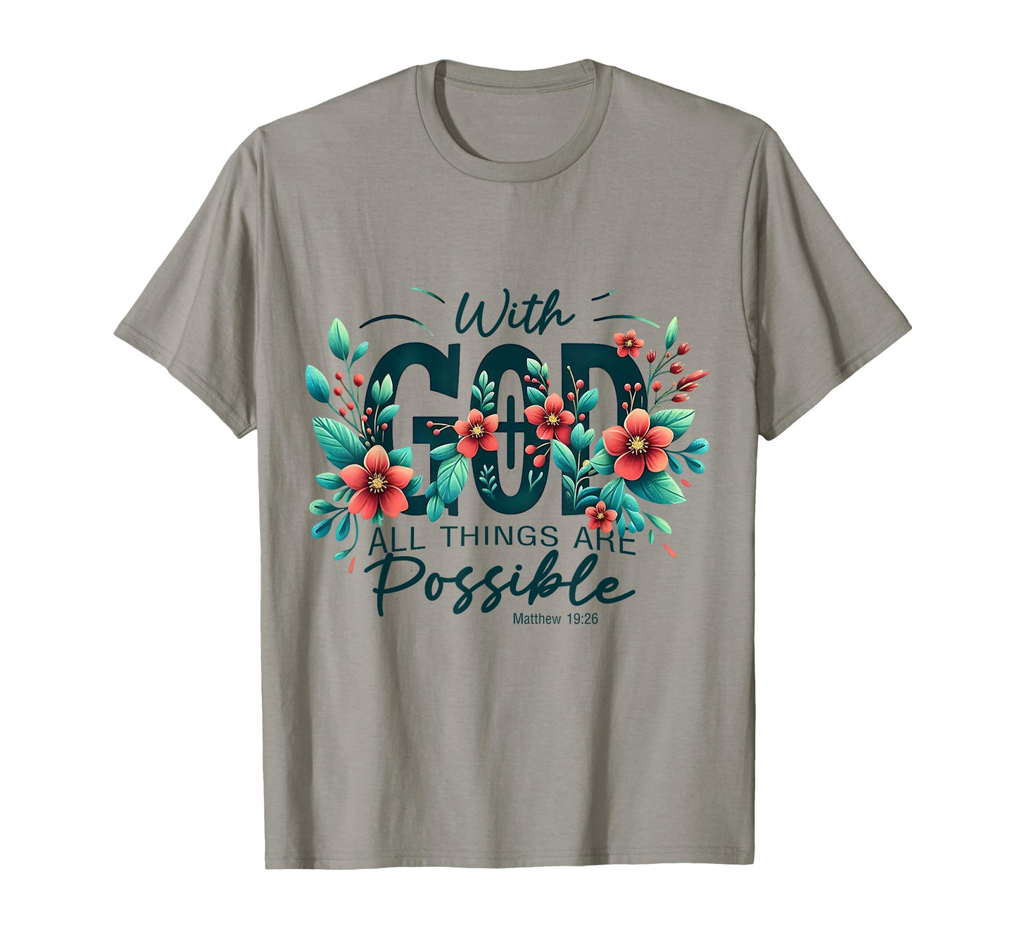 with God All Things are Possible Bible Gospel T-Shirt