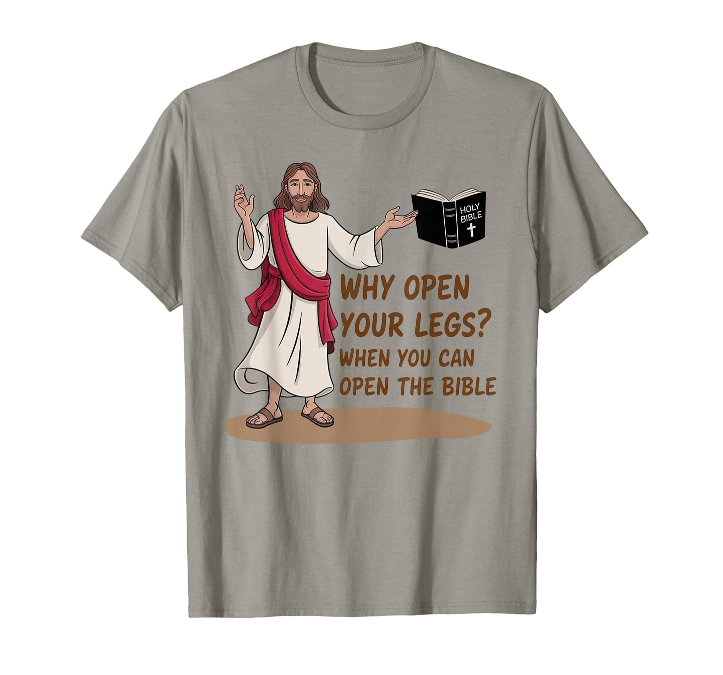 Groovy Jesus Why Open Your Legs When You Can Open The Bible T-Shirt