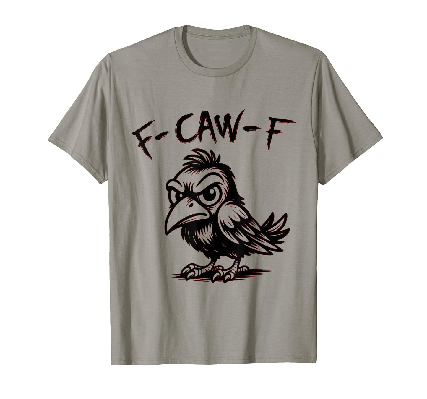 Funny Retro F Caw F Crow Adult Sarcastic Quotes T-Shirt