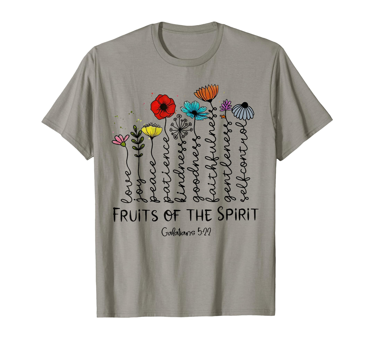 Fruits of The Spirit Galatians 5:22 Colorful Flowers Faith T-Shirt