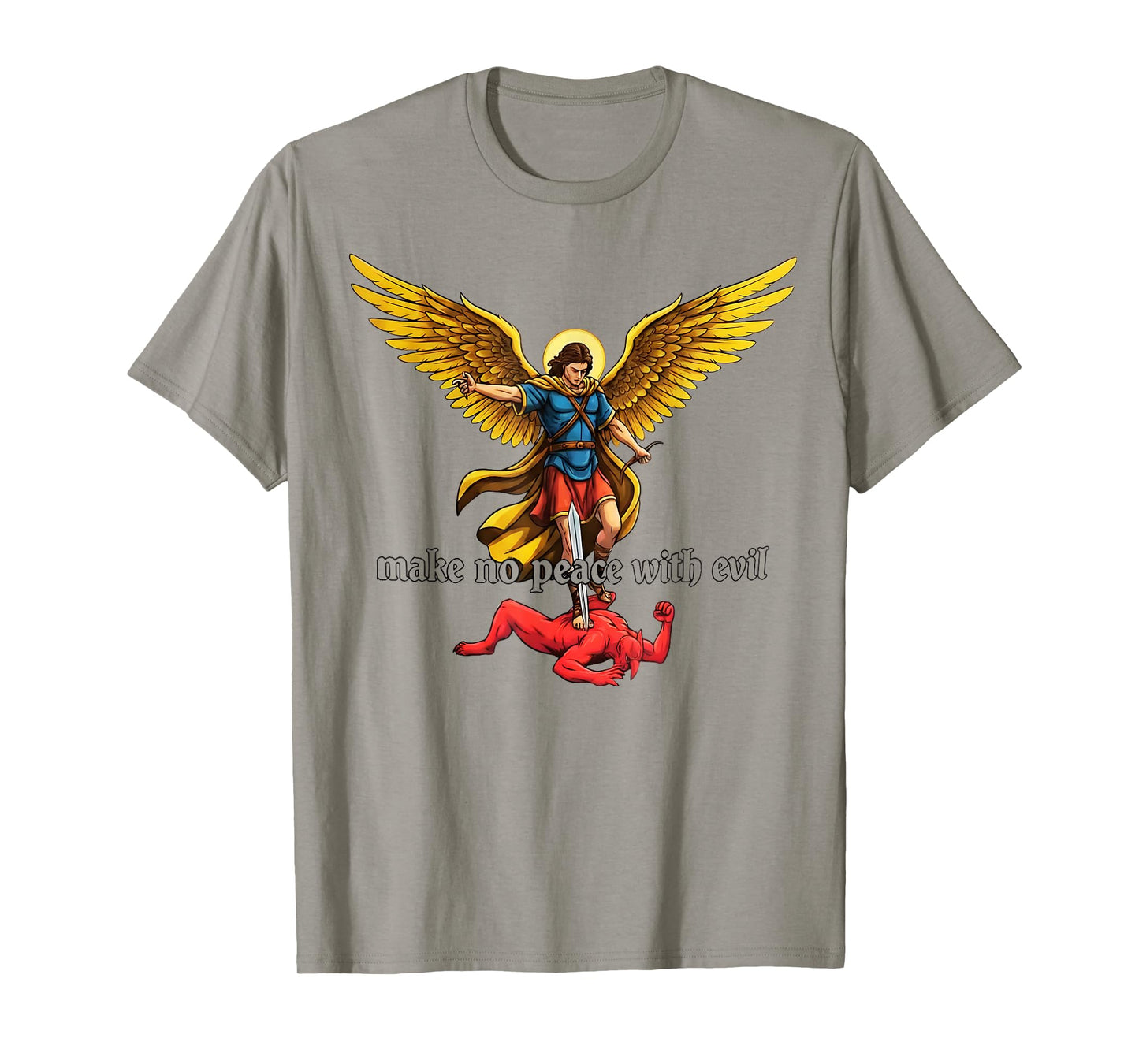 Make No Peace with Evil Archangel Michael Design T-Shirt