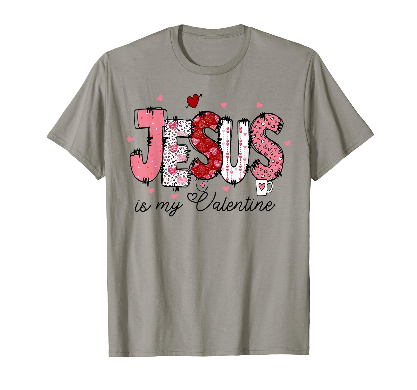 Jesus Is My Valentine Christian Heart Girl Women T-Shirt