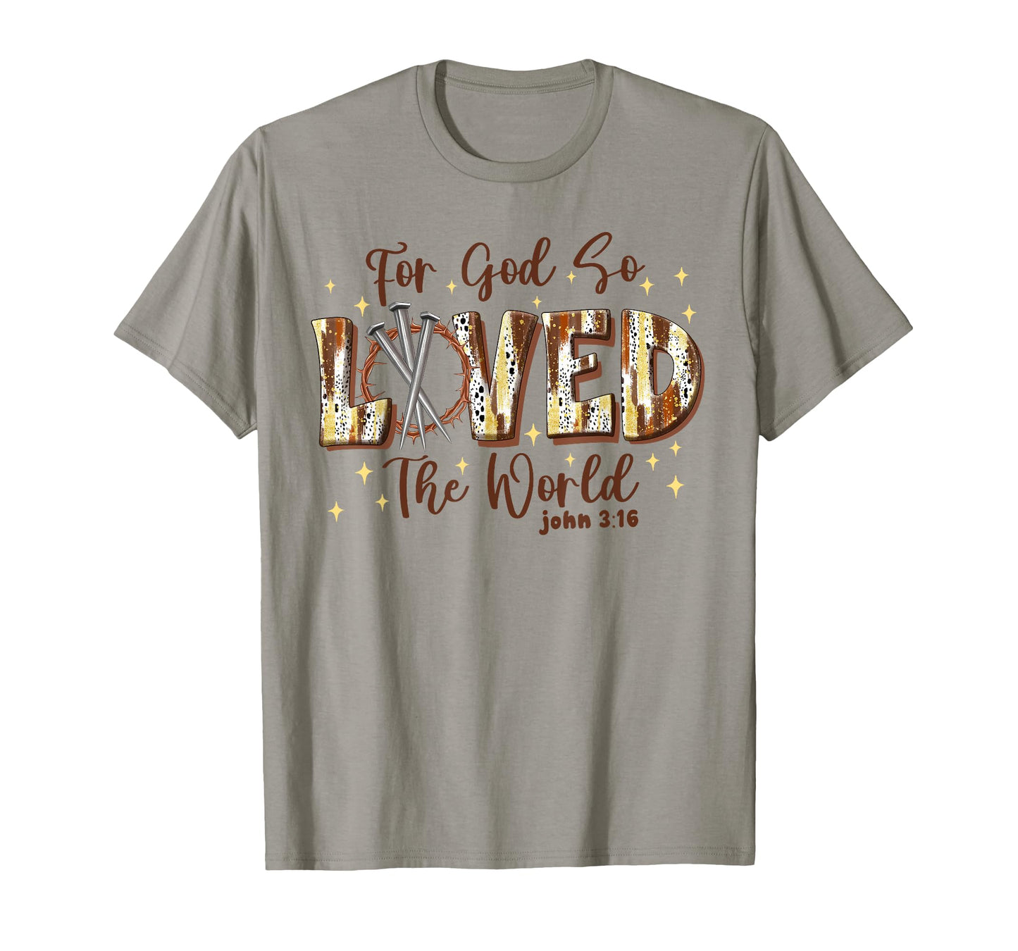 God Loved The World Christian Loved John 3 16 Men Women T-Shirt