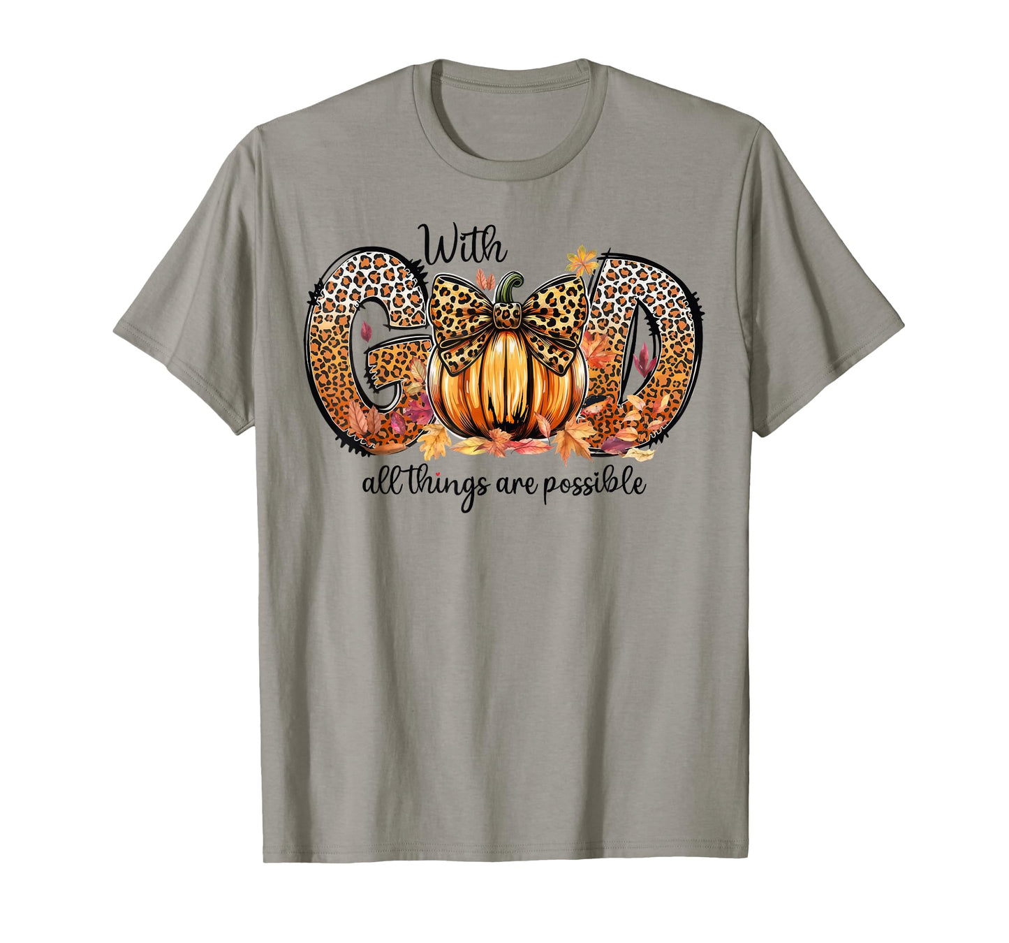 with God All Things are Possible Christian Fall Autumn T-Shirt