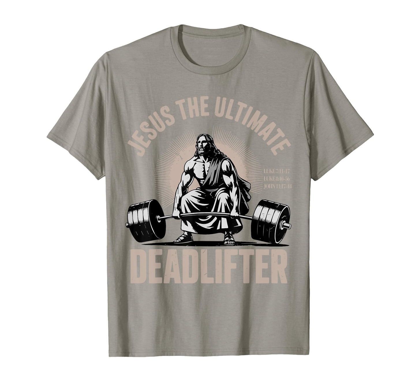 Funny Christian Workout Gym Jesus The Ultimate Deadlifter T-Shirt
