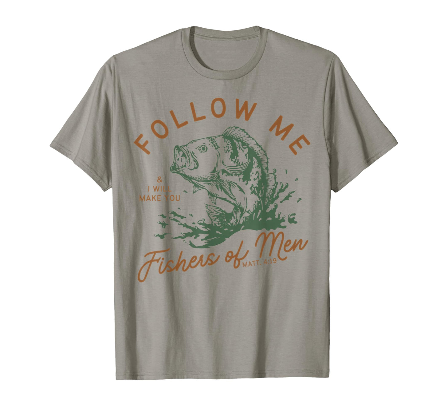 Follow Me And I Will Make You Fishers Of Men Dad Son Fishing T-Shirt