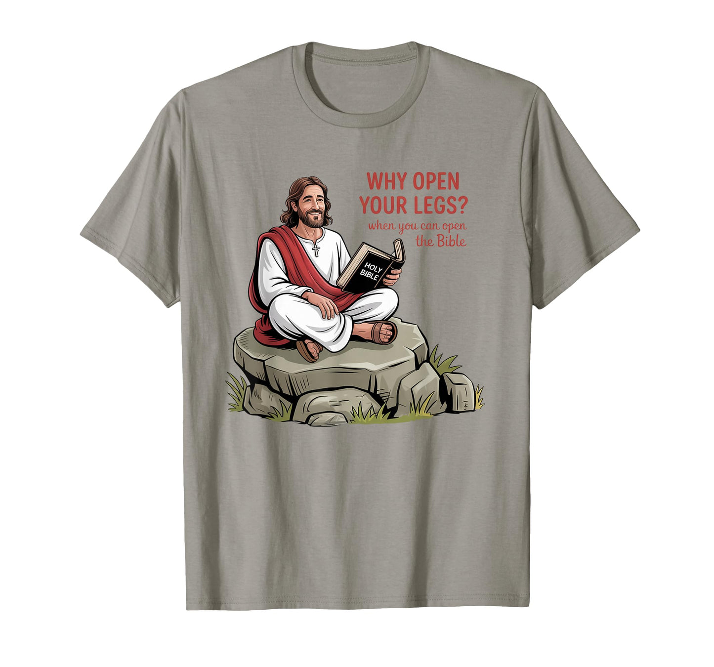 Groovy Jesus Why Open Your Legs When You Can Open The Bible T-Shirt