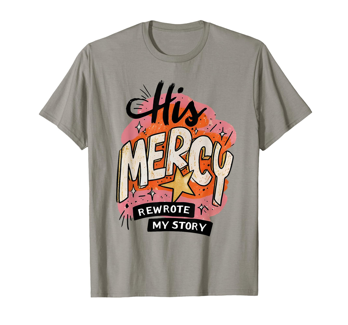 His Mercy Rewrote My Story Christian Jesus Faith Bible Verse T-Shirt