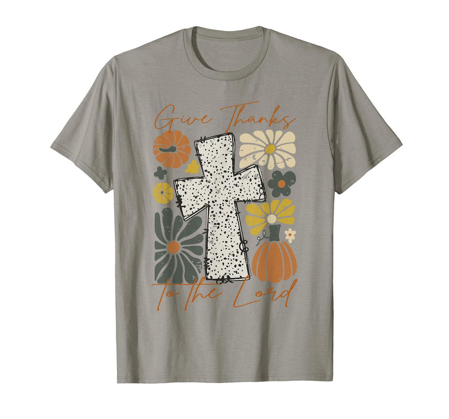 Jesus Give Thanks To The Lord Christian Cross God Faith T-Shirt