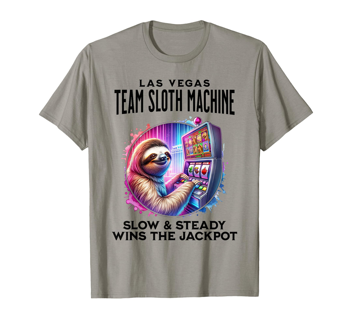 Team Sloth Machine Las Vegas Funny Casino Slots T-Shirt