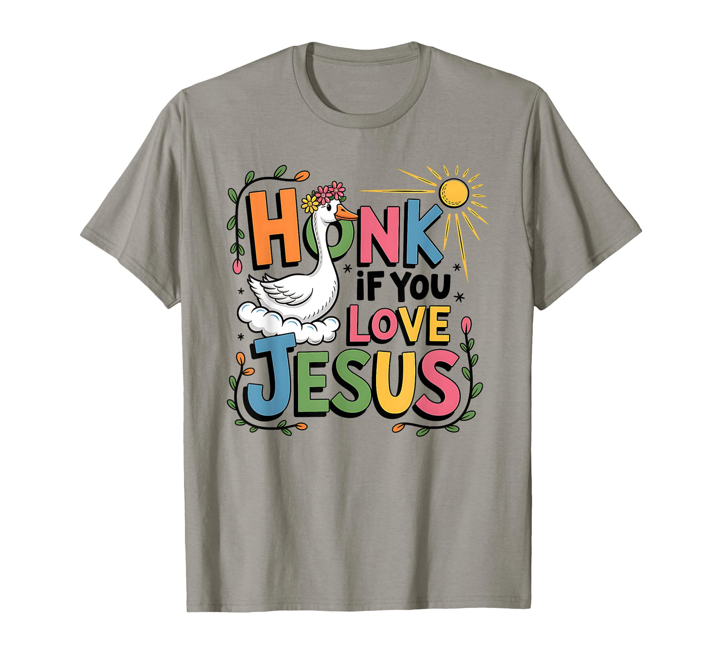 Inspirational Faith-Based Goose Honk if You Love Jesus T-Shirt