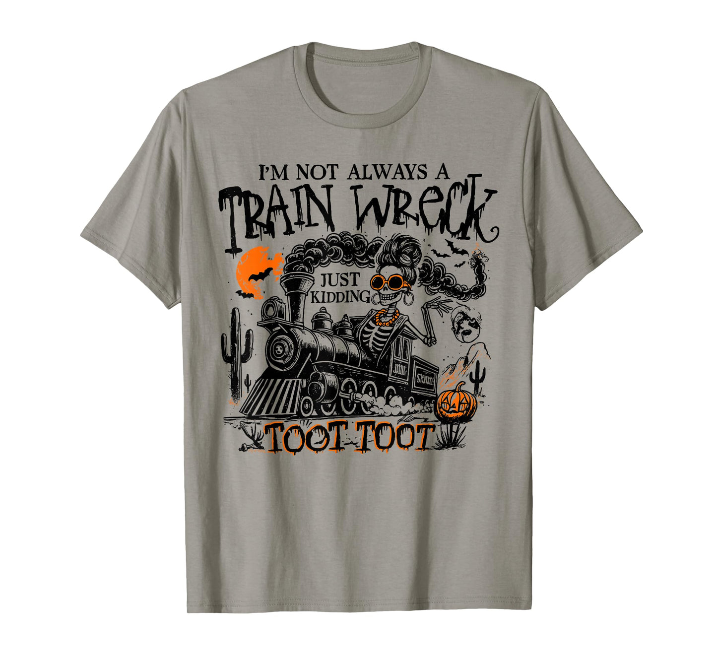 I'm Not Always a Train Wreck Funny Halloween Crew Men Women T-Shirt