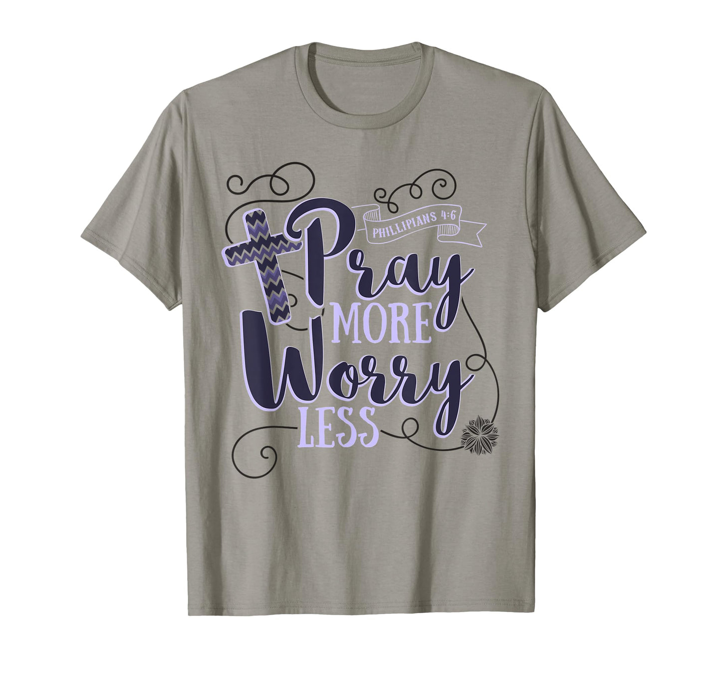 Pray More Worry Less Christian Gift Inspirational T-Shirt