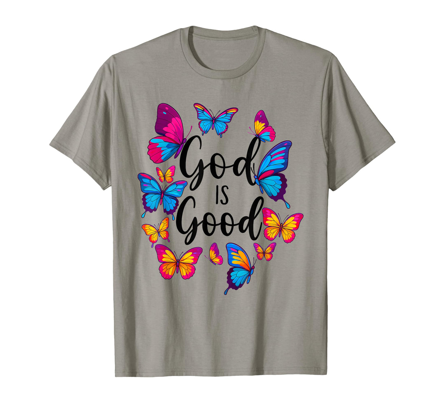 God is Good Christian Butterfly Inspirational Faith Quote T-Shirt