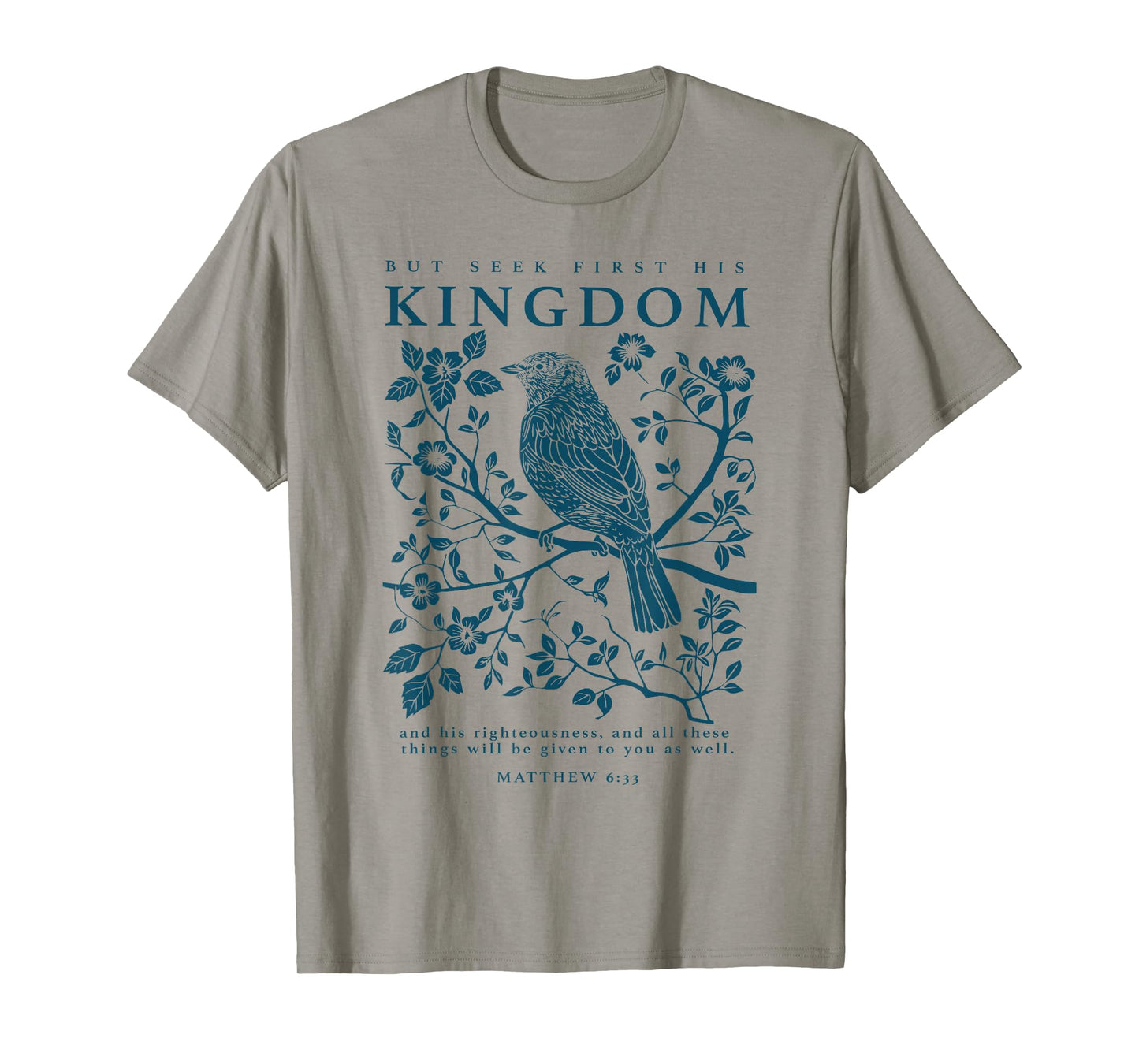Seek First His Kingdom Matthew 6:33 Christian Faith T-Shirt